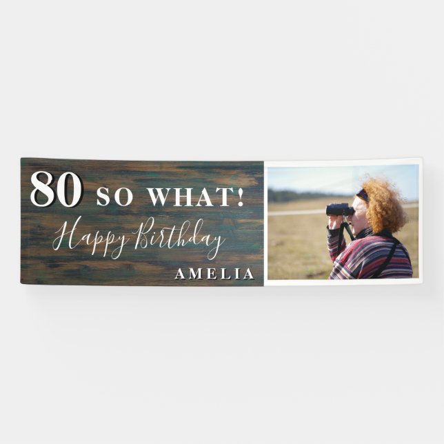 Lona Rustic Funny 80 So What 80th Birthday Party Photo (Horizontal)