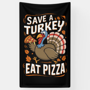 Lona Salvar un pavo Comer Pizza Disfraz divertido de Ac