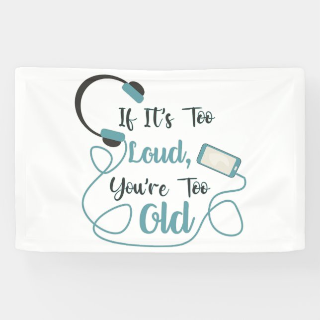 Lona Si es demasiado fuerte, eres muy vieja cita gracio (Horizontal)