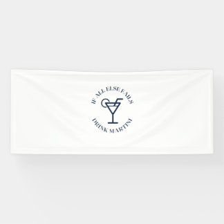 Lona Si falla todo, beba martini