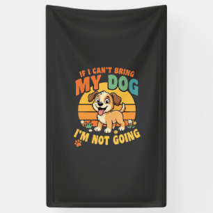 Lona Si No Puedo Traer A Mi Perro Divertido