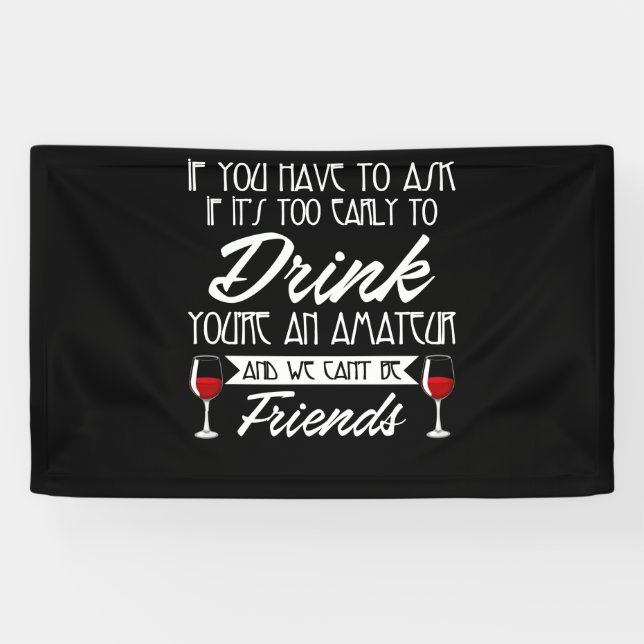 Lona Si tienes que preguntar si es demasiado pronto par (Horizontal)