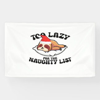 Lona Sloth Too Lazy For The Naughty List,Funny Christma
