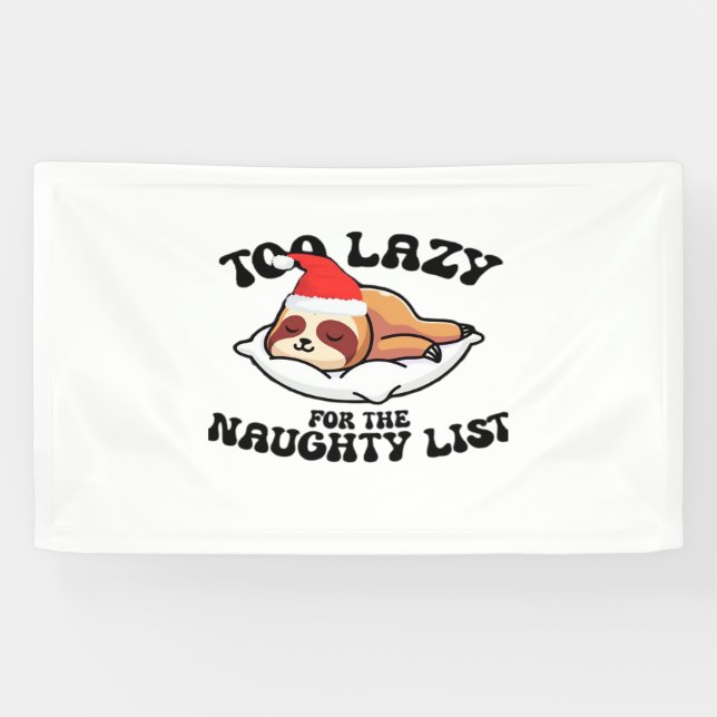 Lona Sloth Too Lazy For The Naughty List,Funny Christma (Horizontal)