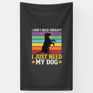Lona Sólo Necesito La Terapia De Mi Perro
