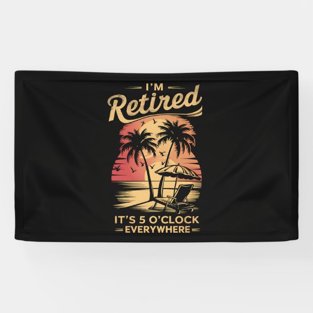 Lona Son las 5 en todas partes donde estoy jubilado (Horizontal)