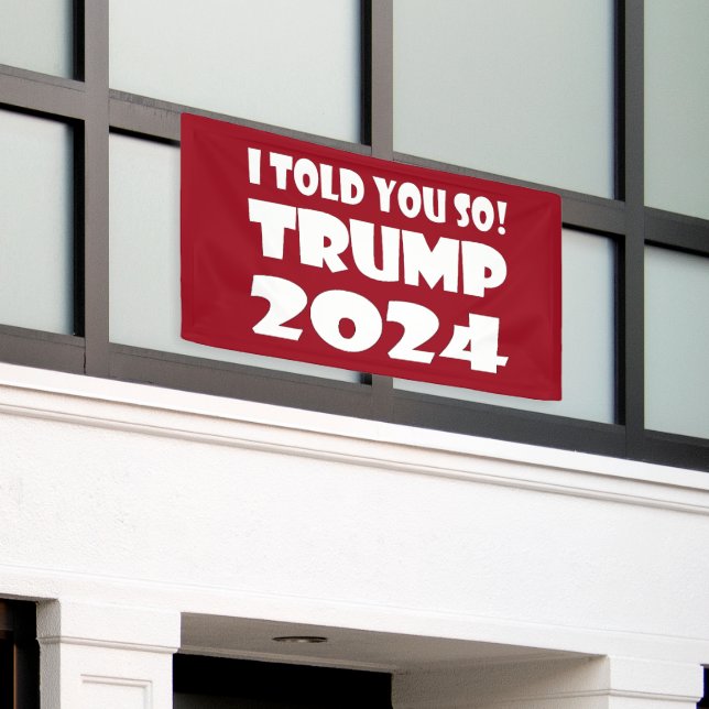 Lona ¡Te Lo Dije! Trump 2024 (Edificio exterior)