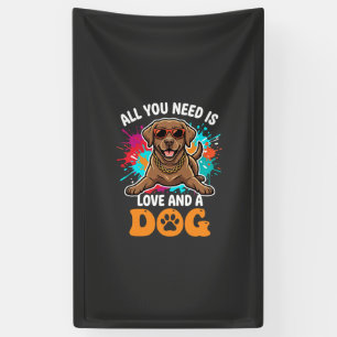 Lona Todo lo que necesitas es amor y un perro gráfico