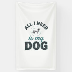 Lona Todo lo que necesito es mi perro grabado vintage a