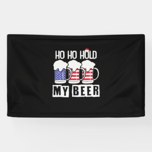 Lona Tomador de Cerveza Ho Ho Sostén Mi Cerveza Cumplea