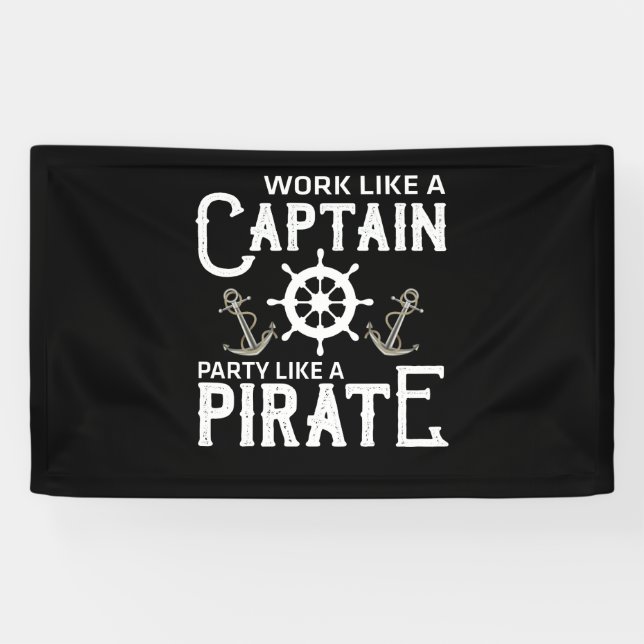 Lona Trabajar Como Un Capitán Fiesta Como Un Pirata (Horizontal)