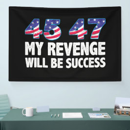 Lona Trump 45-47 Mi venganza será un éxito