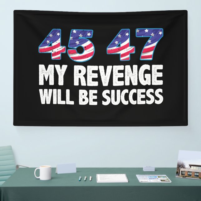 Lona Trump 45-47 Mi venganza será un éxito (Feria)