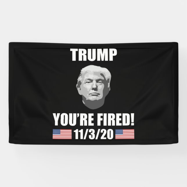 Lona Trump - ¡Estás despedido! Elecciones contra Trump  (Horizontal)