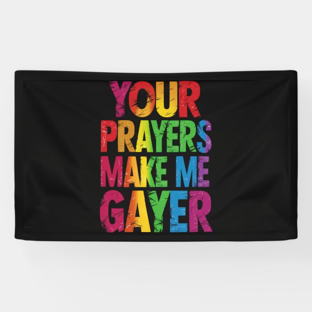 Lona Tus oraciones me hacen Gayer Bandera del Orgullo A (Horizontal)