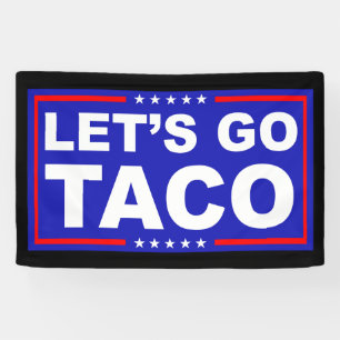 Lona Vamos Taco Humor Político