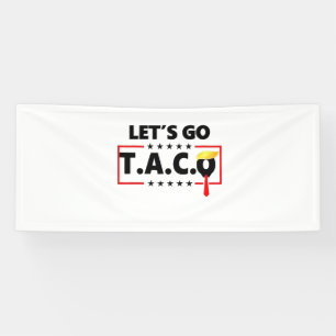 Lona Vamos TACO Trump 4 De Julio Amantes De Tacos