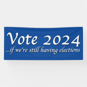Lona Votar 2024 si todavía tenemos un cartel electoral