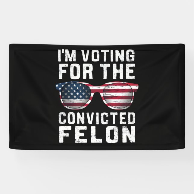 Lona Voto por el convicto Felon Pro Trump 2024 (Horizontal)