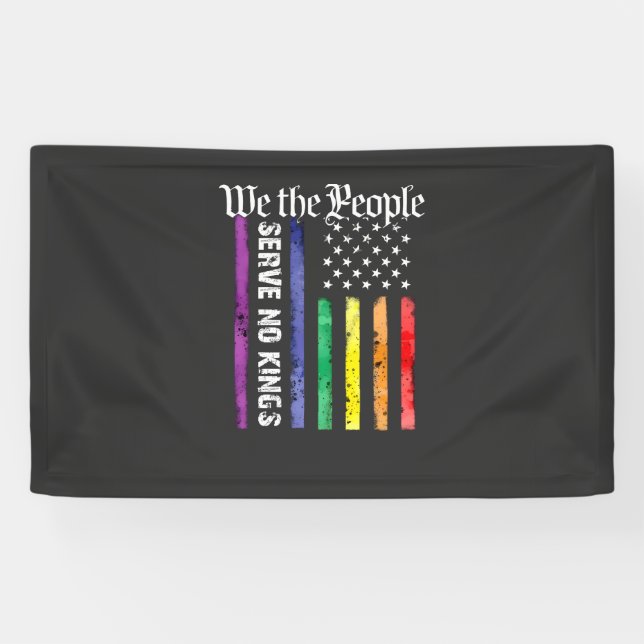 Lona We the People Serve No King LGBT Democrats Protest (Horizontal)