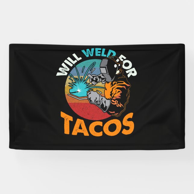 Lona Weld For Tacos Welders Gift (Horizontal)