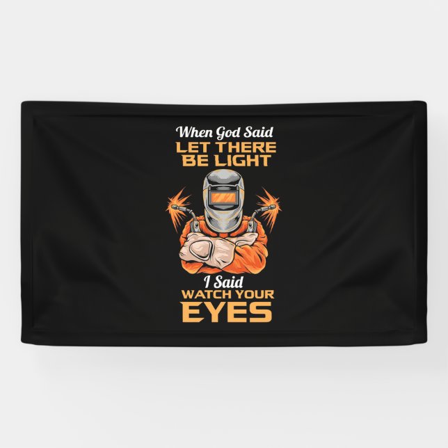 Lona Welder Said Watch Your Oyes (Horizontal)