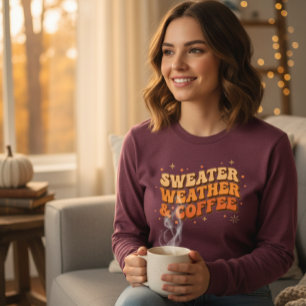 Long Sleeve T-Shirt Sweater Weather & Coffee