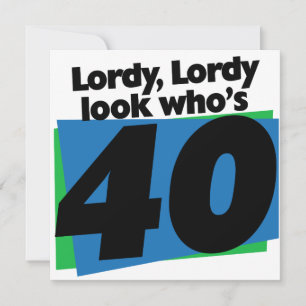 Lordy Lordy mira quién tiene 40 años