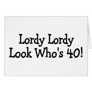 Lordy Lordy mira Whos 40