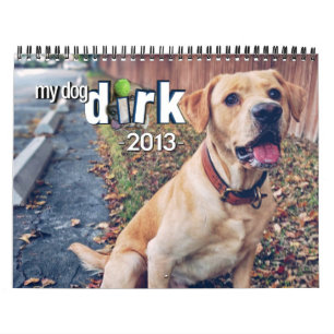 Los 2013 calendarios de "mi Dirk del perro"