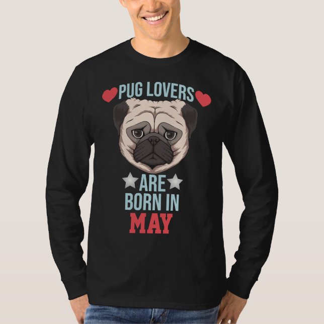 Los Amantes De Pug Nacieron En Mayo En La Camiseta (Anverso)