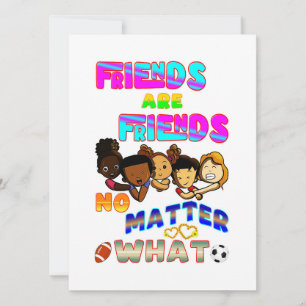 Los amigos son amigos sin importar qué