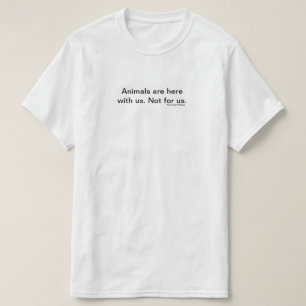 Los animales son con nosotros la camisa simple