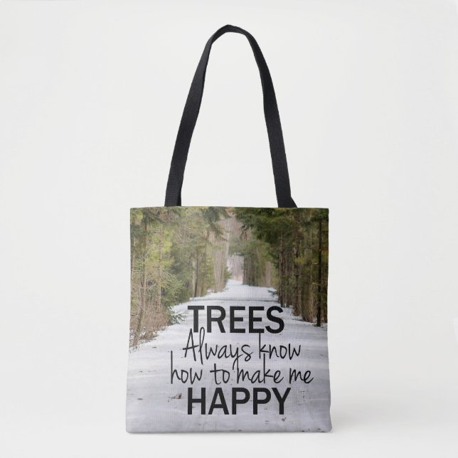 Los árboles siempre saben cómo hacerme feliz bolsa (Anverso)