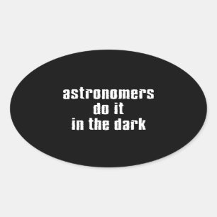 Los astrónomos lo hacen… Pegatina