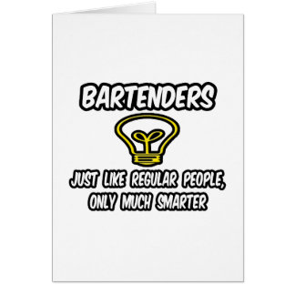 Los barman... Como la gente común, sólo los más in