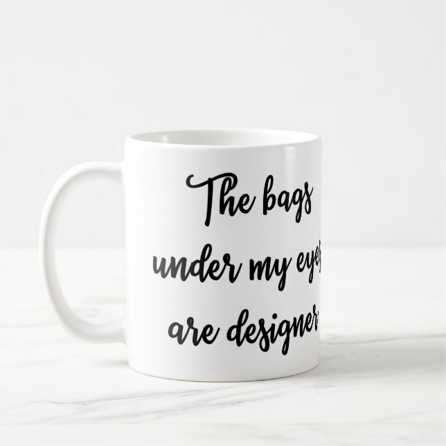 Los bolsos debajo de mis ojos son taza del (Izquierda)