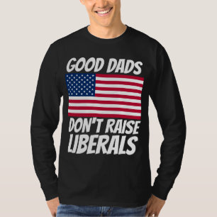 LOS BUENOS PADRES NO CRÍAN LIBERALES CAMISETAS