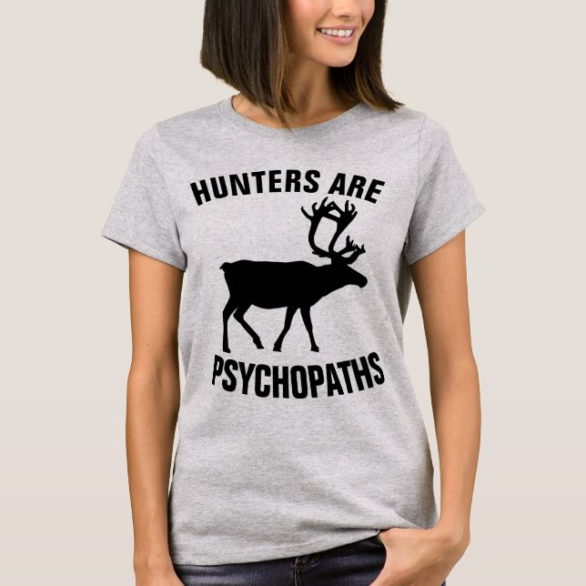 LOS CAZADORES SON PSICOPAS, Camisetas ANTI-HUNTING (Anverso)