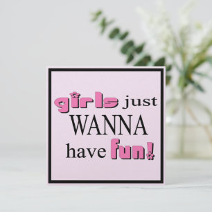 ¡Los chicas Solo Quieren Divertirse! Invitación