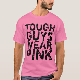 Los chicos duros llevan la camisa divertida rosada