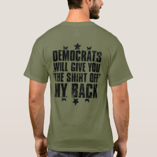 LOS DEMÓCRATAS TE DARÁN LA CAMISA DE MI ESPALDA