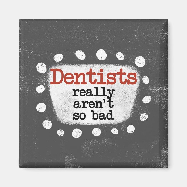 Los dentistas no son tan malos imanes de refrigera (Frente)
