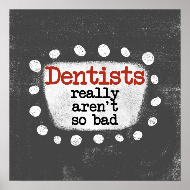 Los dentistas no son tan malos Posters para el art (Frente)