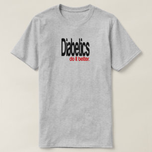Los Diabéticos Lo Hacen Mejor Camiseta De Chiste