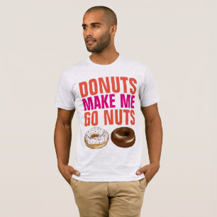 LOS DONUTS ME HACEN IR CON Camisetas DE NUTS
