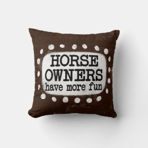 Los dueños de caballos tienen más Cojín decorativo