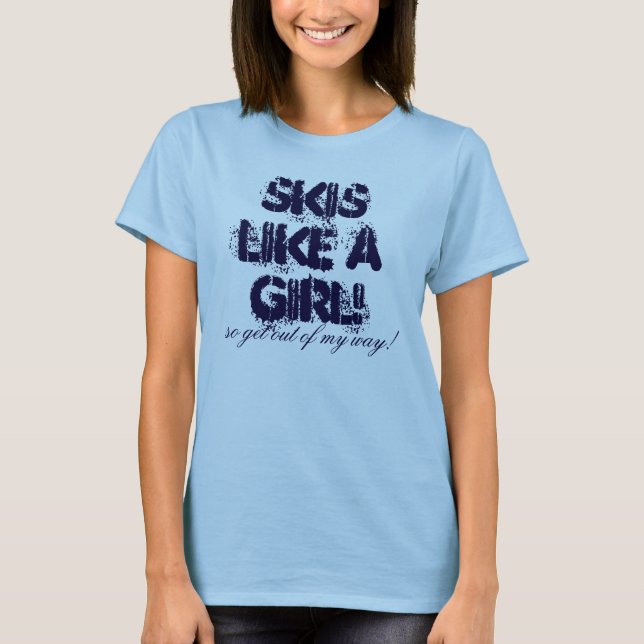 ¡Los esquís tienen gusto de un chica! Camiseta (Anverso)