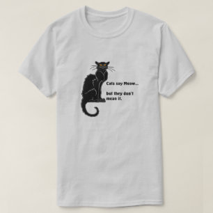 "Los gatos dicen Meow..." Camiseta