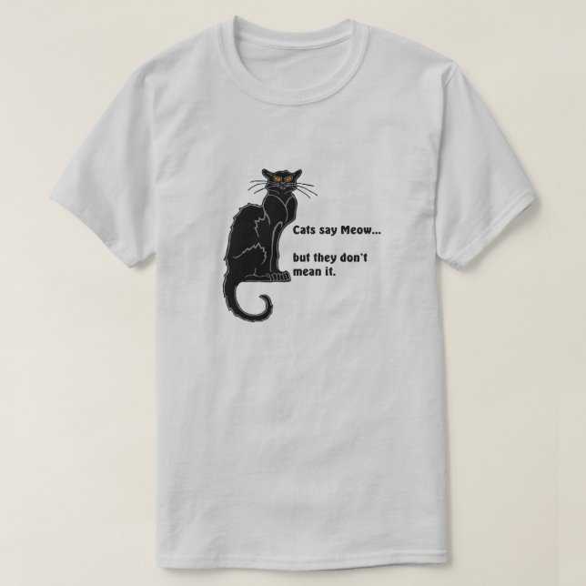 "Los gatos dicen Meow..." Camiseta (Diseño del anverso)